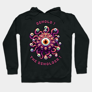 Behold the Beholder ! Hoodie